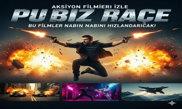 Aksiyon Filmleri İzle: Bu Filmler Nabzını Hızlandıracak!
