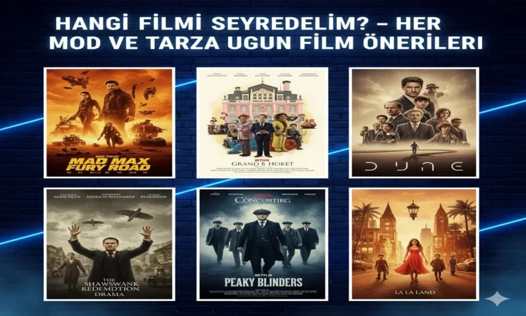 Hangi Filmi Seyredelim? – Her Mod ve Tarza Uygun Film Önerileri