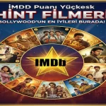 IMDb Puanı Yüksek Hint Filmleri: Bollywood’un En İyileri Burada!