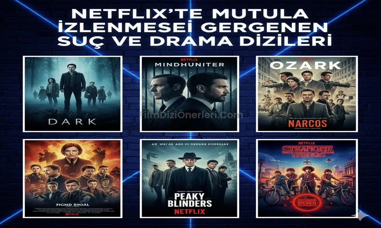 Netflix’te Mutlaka İzlenmesi Gereken Suç ve Drama Dizileri