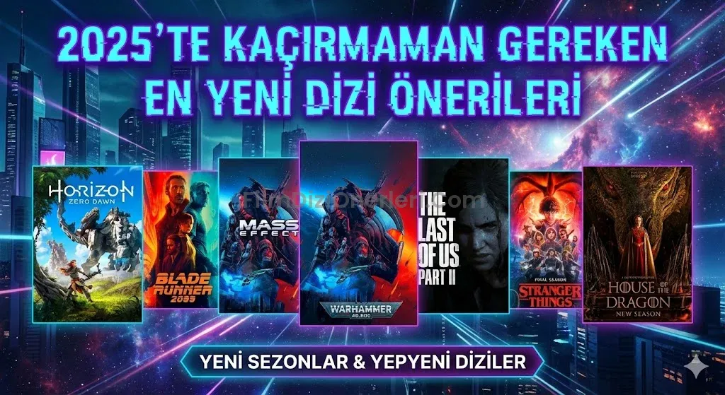 2025’te Kaçırmaman Gereken En Yeni Dizi Önerileri