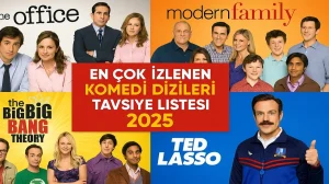 En Çok İzlenen Komedi Dizileri Tavsiye Listesi 2025