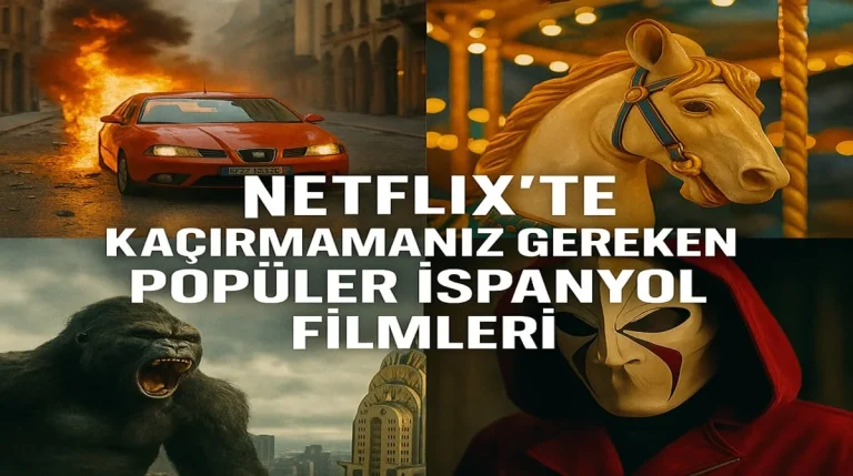 Netflix’te Kaçırmamanız Gereken Popüler İspanyol Filmleri